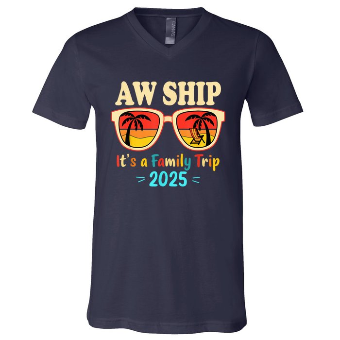 Aw Ship ItS A Family Trip 2025 Family Cruise Squad Matching V-Neck T-Shirt