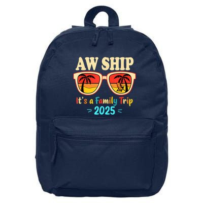 Aw Ship ItS A Family Trip 2025 Family Cruise Squad Matching 16 in Basic Backpack
