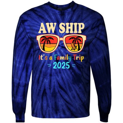 Aw Ship ItS A Family Trip 2025 Family Cruise Squad Matching Tie-Dye Long Sleeve Shirt