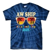 Aw Ship ItS A Family Trip 2025 Family Cruise Squad Matching Tie-Dye T-Shirt