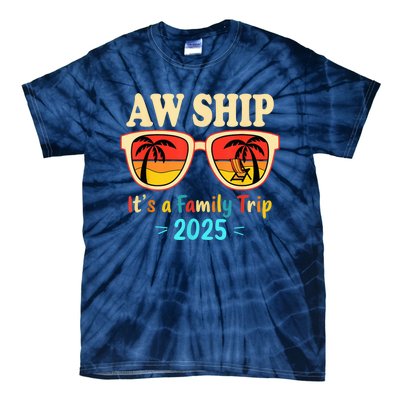 Aw Ship ItS A Family Trip 2025 Family Cruise Squad Matching Tie-Dye T-Shirt