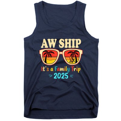 Aw Ship ItS A Family Trip 2025 Family Cruise Squad Matching Tank Top