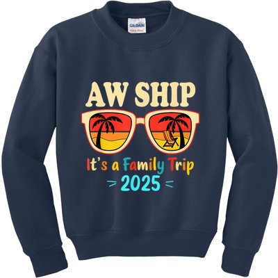 Aw Ship ItS A Family Trip 2025 Family Cruise Squad Matching Kids Sweatshirt
