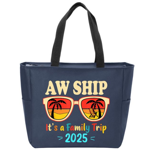 Aw Ship ItS A Family Trip 2025 Family Cruise Squad Matching Zip Tote Bag