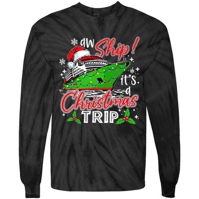 Aw Ship It's A Christmas Trip Cute Cruise Family Friend Xmas Tie-Dye Long Sleeve Shirt