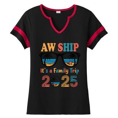 Aw Ship ItS A Family Trip 2025 Family Cruise Squad Matching Ladies Halftime Notch Neck Tee