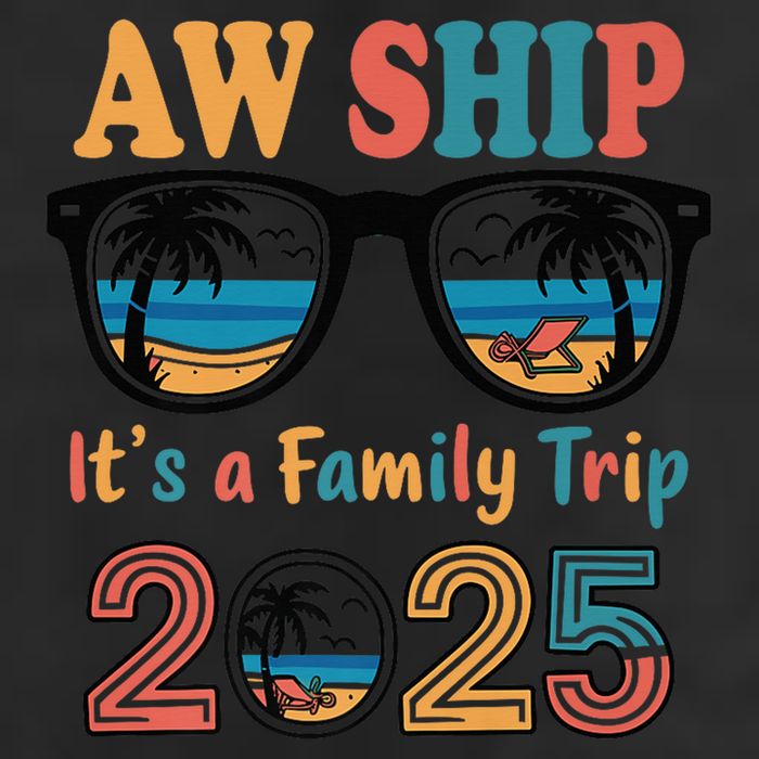 Aw Ship ItS A Family Trip 2025 Family Cruise Squad Matching 7 Panel Mesh Trucker Snapback Hat