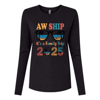 Aw Ship ItS A Family Trip 2025 Family Cruise Squad Matching Womens Cotton Relaxed Long Sleeve T-Shirt