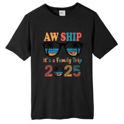 Aw Ship ItS A Family Trip 2025 Family Cruise Squad Matching Tall Fusion ChromaSoft Performance T-Shirt