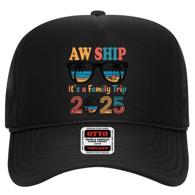 Aw Ship ItS A Family Trip 2025 Family Cruise Squad Matching Trucker Hat