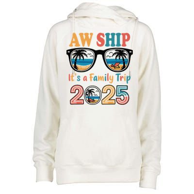 Aw Ship ItS A Family Trip 2025 Family Cruise Squad Matching Womens Funnel Neck Pullover Hood