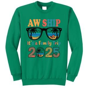 Aw Ship ItS A Family Trip 2025 Family Cruise Squad Matching Sweatshirt