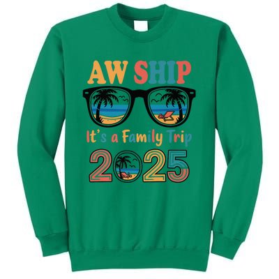 Aw Ship ItS A Family Trip 2025 Family Cruise Squad Matching Sweatshirt