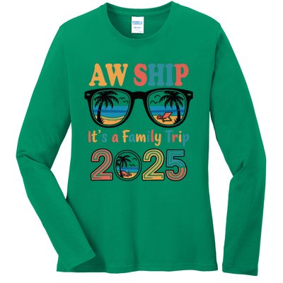 Aw Ship ItS A Family Trip 2025 Family Cruise Squad Matching Ladies Long Sleeve Shirt