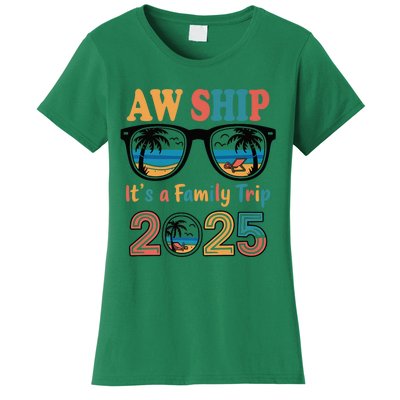 Aw Ship ItS A Family Trip 2025 Family Cruise Squad Matching Women's T-Shirt