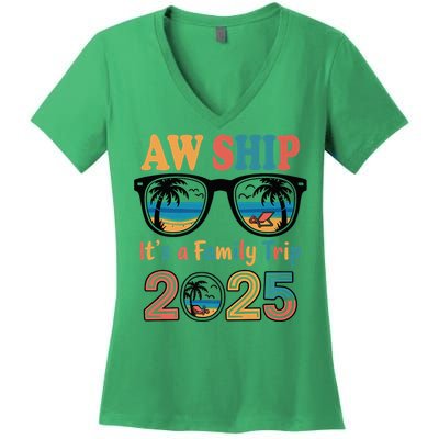 Aw Ship ItS A Family Trip 2025 Family Cruise Squad Matching Women's V-Neck T-Shirt