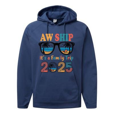 Aw Ship ItS A Family Trip 2025 Family Cruise Squad Matching Performance Fleece Hoodie