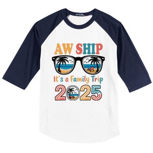 Aw Ship ItS A Family Trip 2025 Family Cruise Squad Matching Baseball Sleeve Shirt