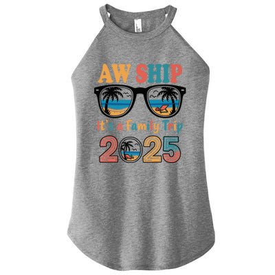 Aw Ship ItS A Family Trip 2025 Family Cruise Squad Matching Women's Perfect Tri Rocker Tank