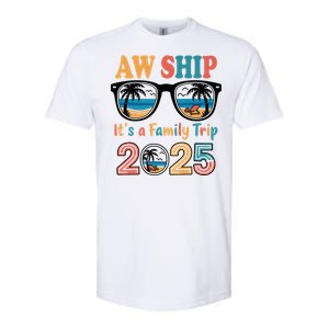 Aw Ship ItS A Family Trip 2025 Family Cruise Squad Matching Softstyle CVC T-Shirt