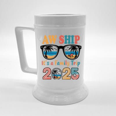 Aw Ship ItS A Family Trip 2025 Family Cruise Squad Matching Beer Stein