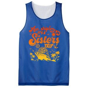 Aw Ship It’S A Sisters Trip 2024 Besties Vacay Cruise 2024 Gift Mesh Reversible Basketball Jersey Tank