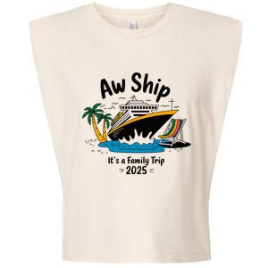 Aw Ship ItS A Family Trip 2025 Family Cruise Squad Matching Garment-Dyed Women's Muscle Tee