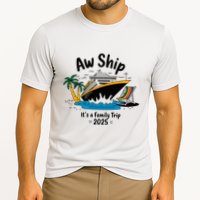 Aw Ship ItS A Family Trip 2025 Family Cruise Squad Matching Cooling Performance Crew T-Shirt