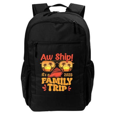 Aw Ship ItS A Family Trip 2025 Family Cruise Squad Matching Backpack