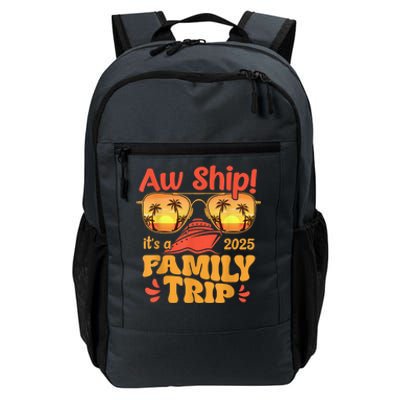 Aw Ship ItS A Family Trip 2025 Family Cruise Squad Matching Daily Commute Backpack