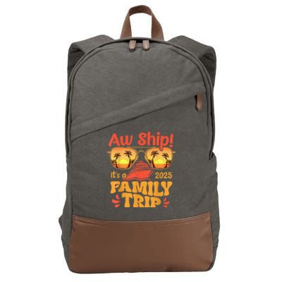 Aw Ship ItS A Family Trip 2025 Family Cruise Squad Matching Cotton Canvas Backpack