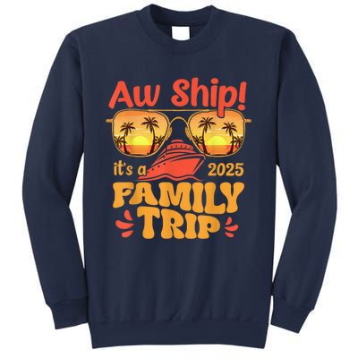 Aw Ship ItS A Family Trip 2025 Family Cruise Squad Matching Sweatshirt