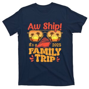 Aw Ship ItS A Family Trip 2025 Family Cruise Squad Matching T-Shirt