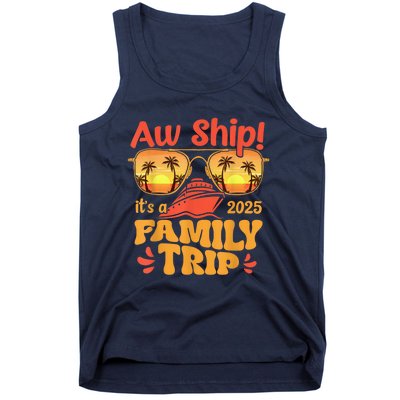 Aw Ship ItS A Family Trip 2025 Family Cruise Squad Matching Tank Top