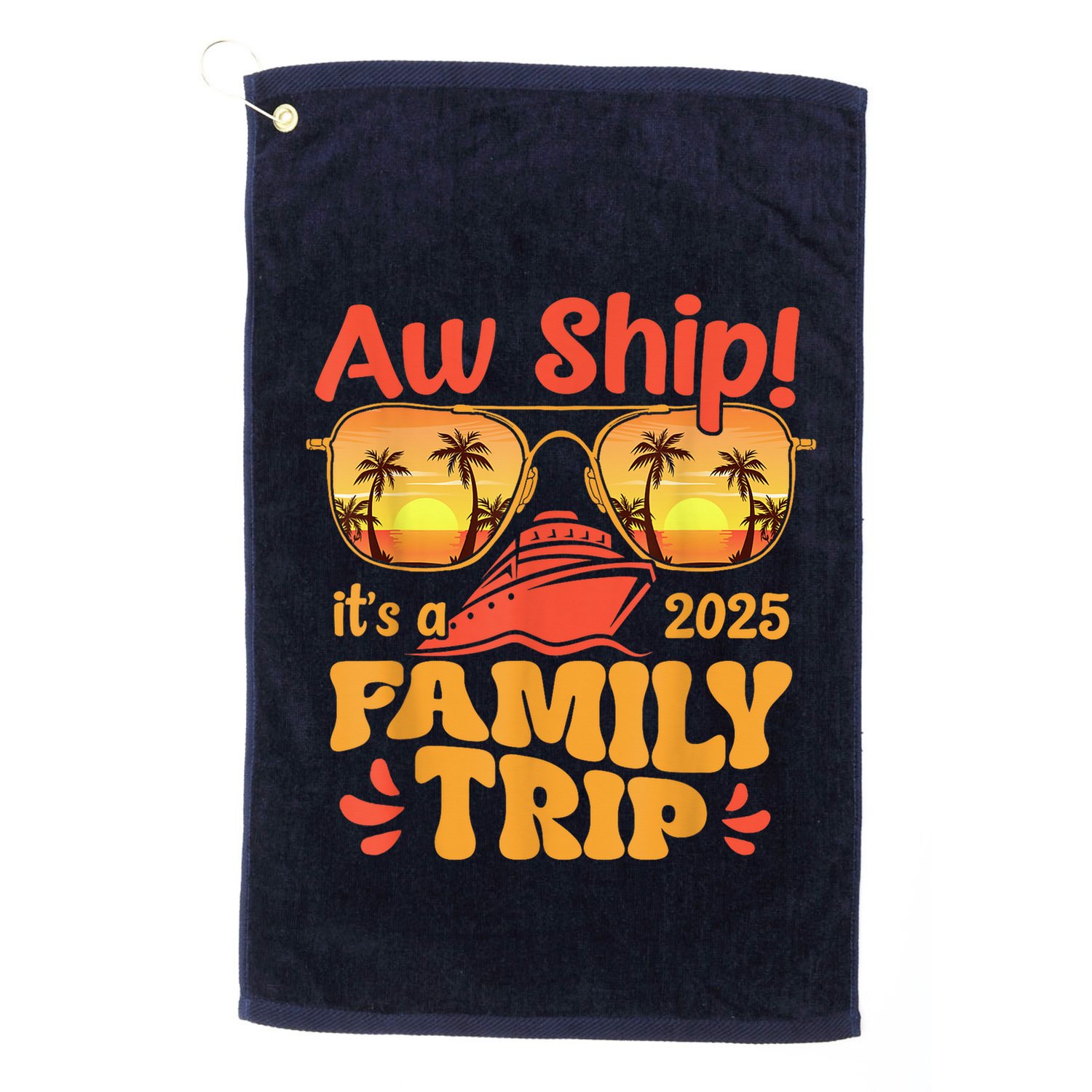 Aw Ship ItS A Family Trip 2025 Family Cruise Squad Matching Golf Towel