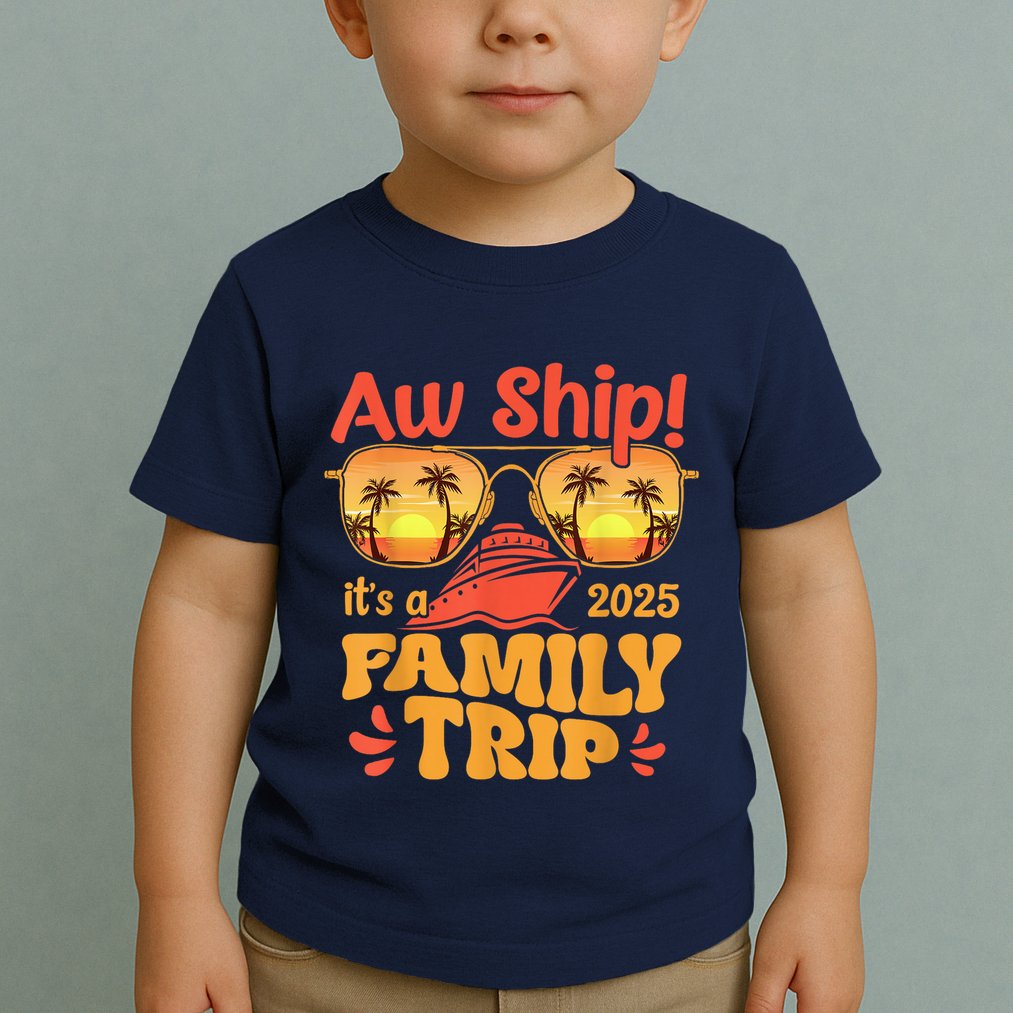 Aw Ship ItS A Family Trip 2025 Family Cruise Squad Matching Toddler T-Shirt