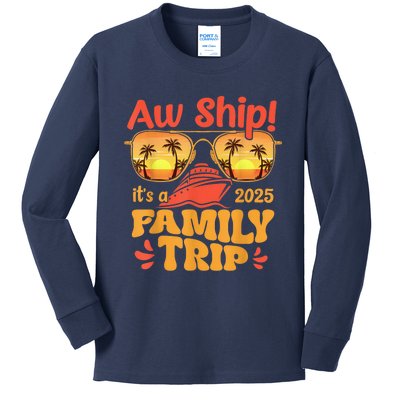 Aw Ship ItS A Family Trip 2025 Family Cruise Squad Matching Kids Long Sleeve Shirt