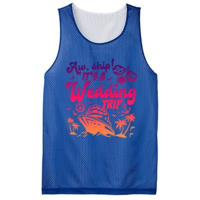 Aw Ship It’S A Wedding Trip 2024 Wedding Vacation Cruise Gift Mesh Reversible Basketball Jersey Tank