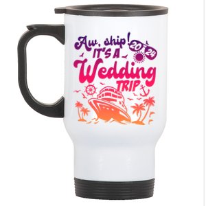 Aw Ship It’S A Wedding Trip 2024 Wedding Vacation Cruise Gift Stainless Steel Travel Mug