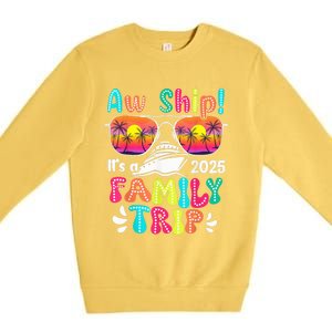 Aw Ship ItS A Family Trip 2025 Family Cruise Squad Retro Premium Crewneck Sweatshirt