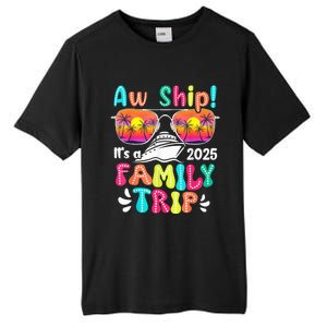 Aw Ship ItS A Family Trip 2025 Family Cruise Squad Retro Tall Fusion ChromaSoft Performance T-Shirt