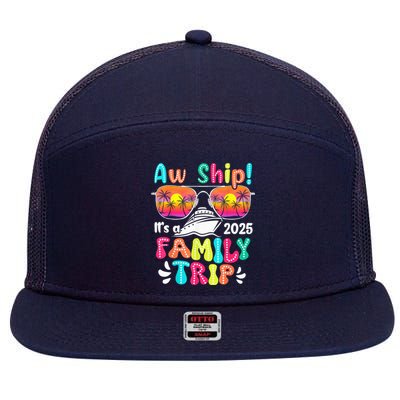 Aw Ship ItS A Family Trip 2025 Family Cruise Squad Retro 7 Panel Mesh Trucker Snapback Hat