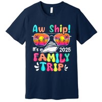 Aw Ship ItS A Family Trip 2025 Family Cruise Squad Retro Premium T-Shirt