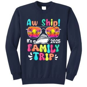 Aw Ship ItS A Family Trip 2025 Family Cruise Squad Retro Tall Sweatshirt