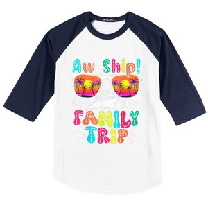 Aw Ship ItS A Family Trip 2025 Family Cruise Squad Retro Baseball Sleeve Shirt