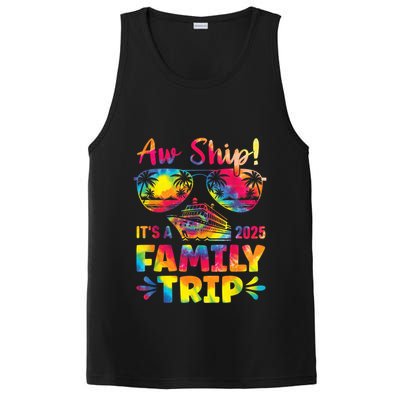 Aw Ship ItS A Family Trip 2025 Family Cruise Squad Tie Dye PosiCharge Competitor Tank