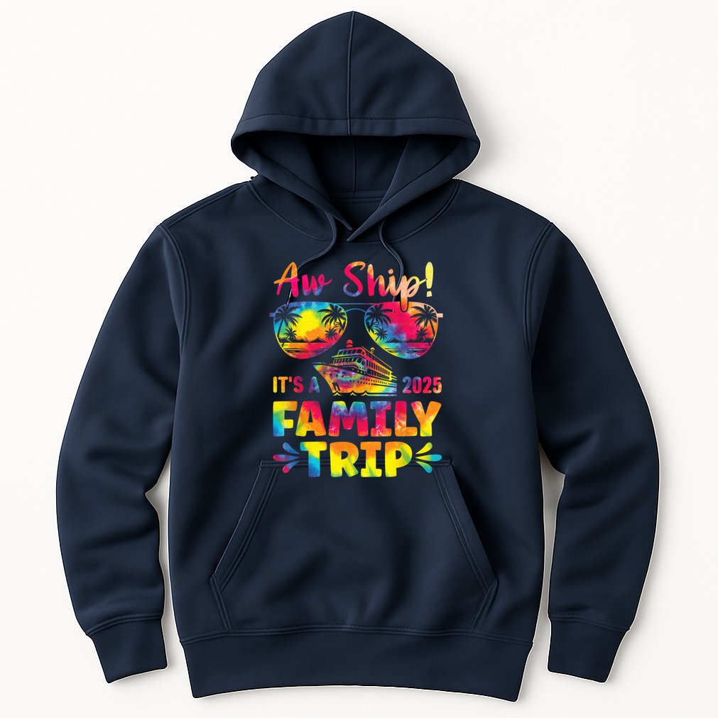 Aw Ship ItS A Family Trip 2025 Family Cruise Squad Tie Dye Hoodie