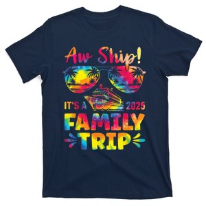 Aw Ship ItS A Family Trip 2025 Family Cruise Squad Tie Dye T-Shirt