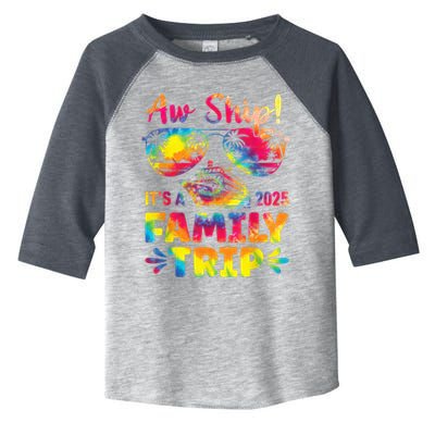 Aw Ship ItS A Family Trip 2025 Family Cruise Squad Tie Dye Toddler Fine Jersey T-Shirt