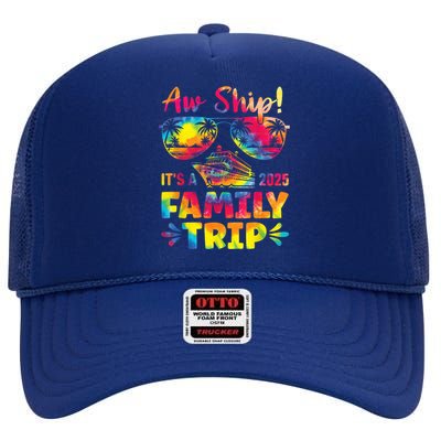 Aw Ship ItS A Family Trip 2025 Family Cruise Squad Tie Dye High Crown Mesh Back Trucker Hat